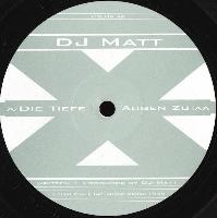 DJ Matt - Die Tiefe / Augen Zu