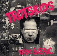 Trotskids - Mise À S.A.C.