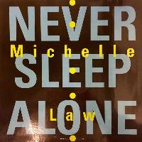 Michelle Law - Never Sleep...