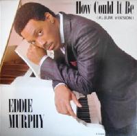 Eddie Murphy - How Could It Be