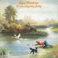 Ray Thomas - From Mighty Oaks