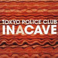 Tokyo Police Club - In A Cave