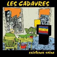 Les Cadavres - Existence Saine