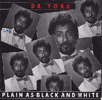 Dr. York - Plain As Black...