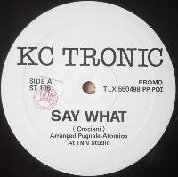 K.C. Tronic - Say What