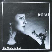 MiMi* - The Man's So Real