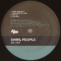 Swirl People - We Are