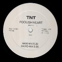 TNT* - Foolish Heart