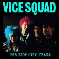 Vice Squad - The Riot City...