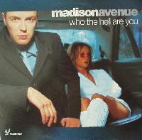 MadisonAvenue* - Who The...