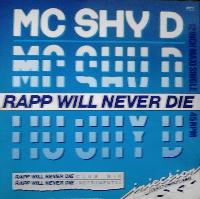 MC Shy D - Rapp Will Never Die