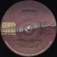 Katmandu* - I Wanna Dance