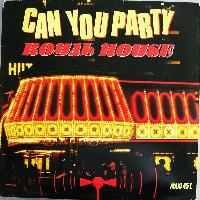 Royal House - Can You Party