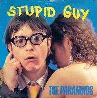 The Paranoids (2) - Stupid Guy