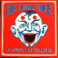 Big Trouble House -...