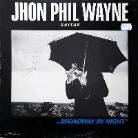 John Phil Wayne - Broadway...