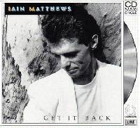 Ian Matthews* - Get It Back