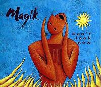 Magik - Don't Look Now