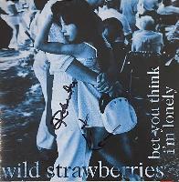 Wild Strawberries - Bet You...