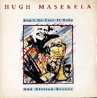 Hugh Masekela - Don't Go...