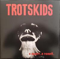 Trotskids - A Mort!...A...