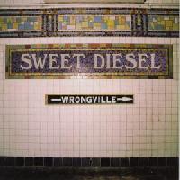 Sweet Diesel - Wrongville