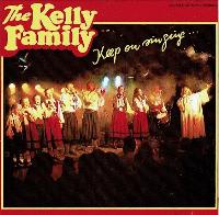 The Kelly Family - Keep On...