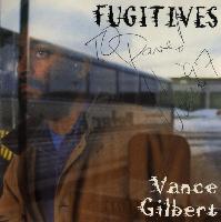 Vance Gilbert - Fugitives