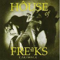 House Of Freaks - Cakewalk