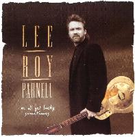 Lee Roy Parnell - We All...