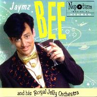 Jaymz Bee & The Royal Jelly...