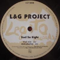 L&G Project - Feel So Right...