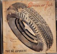 School Of Fish - Take Me...