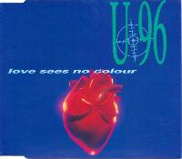 U 96* - Love Sees No Colour