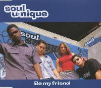 Soul U*nique* - Be My Friend