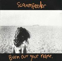 Screamfeeder - Burn Out...