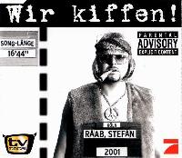 Stefan Raab - Wir Kiffen!