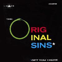 The Original Sins - Get You...