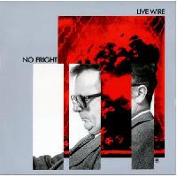 Live Wire (3) - No Fright