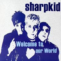 Sharpkid - Welcome To Our...