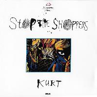 Stop The Shoppers - Kurt