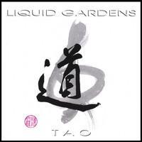 Liquid Gardens* - Tao