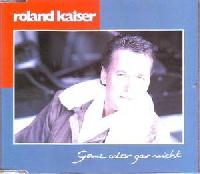 Roland Kaiser - Ganz Oder...