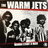 The Warm Jets (2) - Wanna...