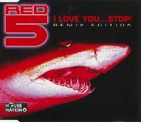 Red 5 - I Love You...Stop!...