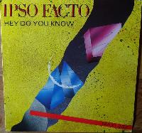 Ipso Facto (3) - Hey Do You...