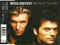 Soulsister - Try Not To Cry