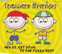 Staccato Brothers - Hey DJ,...