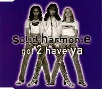 Solid HarmoniE - Got 2 Have Ya