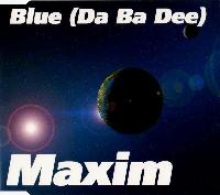 Maxim (6) - Blue (Da Ba Dee)